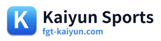 Kaiyun Sports - 返回网站首页